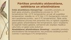 Prezentācija 'Pārtikas produktu apstrādes metodes', 37.