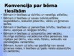 Prezentācija 'Bērnu tiesības, tās realizējošais mehānisms LR sociālās likumdošanas aspektā', 7.