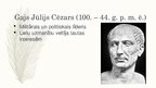 Prezentācija 'Trīs ietekmīgākie politiķi Romas vēsturē', 6.