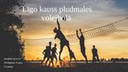 Prezentācija 'Līgo kauss pludmales volejbolā', 1.