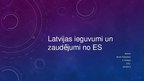 Prezentācija 'Latvijas iestāšanās Eiropas Savienībā, plusi un mīnusi', 1.