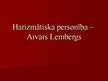 Prezentācija 'Harizmātiska personība - Aivars Lembergs', 1.