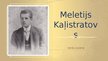 Prezentācija 'Meletijs Kaļistratovs', 1.