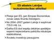 Prezentācija 'Latvijas pieci gadi Eiropas Savienībā', 4.