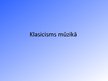 Prezentācija 'Klasicisms mūzikā', 1.