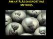 Prezentācija 'Prenatālā ģenētiskā diagnostika', 3.