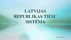 Prezentācija 'Latvijas Republikas tiesu sistēma', 1.