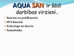 Prezentācija 'SIA "Aqua San" uzņēmuma prezentācija', 2.