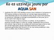 Prezentācija 'SIA "Aqua San" uzņēmuma prezentācija', 9.
