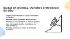Prezentācija 'Profesijas izvēle. Profesijas ietekme uz cilvēku, profesionālā deformācija', 6.
