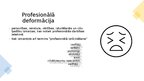 Prezentācija 'Profesijas izvēle. Profesijas ietekme uz cilvēku, profesionālā deformācija', 16.
