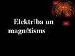 Prezentācija 'Elektrība un magnētisms', 1.