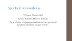 Prezentācija 'Sporta ētikas kodeksa pamatprincipi un to raksturojums', 3.