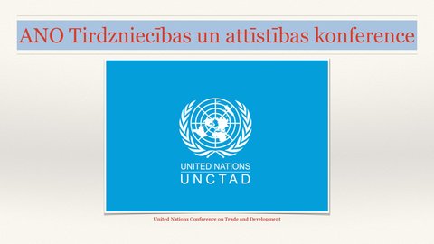Prezentācija 'ANO Tirdzniecības un attīstības konference', 1.
