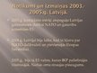 Prezentācija 'Latvijas attīstība 2003. - 2005.gadā', 6.