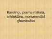 Prezentācija 'Karolingu posma māksla, arhitektūra, monumentālā glezniecība', 1.