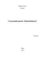 Referāts 'A Succsessful Person - Richard Branson (Veiksmīga persona - Ričards Brensons) ', 1.