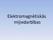 Prezentācija 'Elektromagnētiskās mijiedarbības', 1.