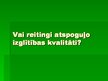 Referāts 'Augstskolu reitingi kā ārējais kvalitātes vērtējums', 19.