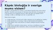 Prezentācija 'Tik daudzveidīgā bioloģija', 10.