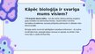 Prezentācija 'Tik daudzveidīgā bioloģija', 11.