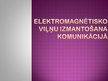 Prezentācija 'Elektromagnētisko viļņu izmantošana komunikācijā', 1.