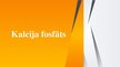 Prezentācija 'Kalcija fosfāts', 1.