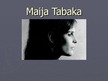 Prezentācija 'Maija Tabaka', 1.
