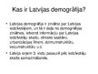 Prezentācija 'Latvijas demogrāfiskais stāvoklis', 2.