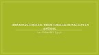 Prezentācija 'Emocijas. Emociju veidi. Emociju funkcijas un ipašības', 1.