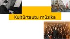 Prezentācija 'Kultūrtautu mūzika', 1.