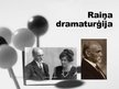 Prezentācija 'Raiņa dramaturģija', 1.