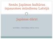 Prezentācija 'Senās Japānas kultūras izpausmes mūsdienu Latvijā', 1.