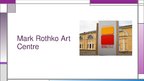 Prezentācija 'Mark Rothko Center', 1.