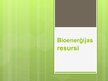 Prezentācija 'Bioenerģijas resursi', 1.