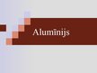 Prezentācija 'Alumīnijs', 1.