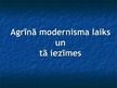 Prezentācija 'Agrīnā modernisma laiks un tā iezīmes', 1.