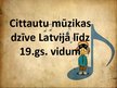 Prezentācija 'Cittautu mūzikas dzīve Latvijā līdz 19.gadsimta vidum', 1.