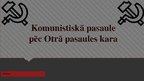 Prezentācija 'Komunistiskā pasaule pēc Otrā pasaules kara', 1.