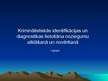 Prezentācija 'Kriminālistiskās identifikācijas un diagnostiskas lietošana noziegumu atklāšanā ', 1.