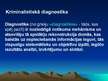 Prezentācija 'Kriminālistiskās identifikācijas un diagnostiskas lietošana noziegumu atklāšanā ', 13.