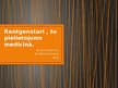 Prezentācija 'Rentgenstari, to pielietojums medicīnā', 1.