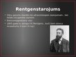 Prezentācija 'Rentgenstari, to pielietojums medicīnā', 2.