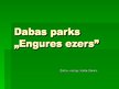 Prezentācija 'Dabas parks "Engures ezers"', 1.