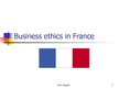 Prezentācija 'Business Ethics in France', 1.
