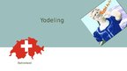 Prezentācija 'Yodeling', 1.