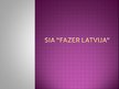 Prezentācija 'SIA "Fazer Latvija"', 1.
