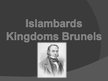 Prezentācija 'Izcilais inženieris - Islambards Kingdoms Brunels', 1.