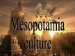 Prezentācija 'Mesopotamian Culture', 1.