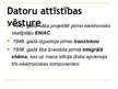 Prezentācija 'Informācijas apstrādes līdzekļu attīstības vēsture', 4.